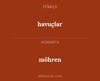 havuçlar - möhren