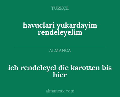ich rendeleyel die karotten bis hier - havuclari yukardayim rendeleyelim