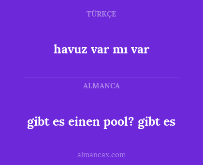 havuz var mı var - gibt es einen pool? gibt es