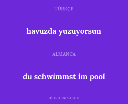 du schwimmst im pool - havuzda yuzuyorsun