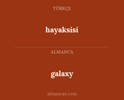 galaxy - hayaksisi