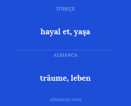 träume, leben - hayal et, yaşa