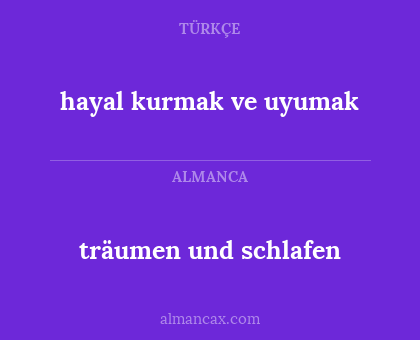 hayal kurmak ve uyumak - träumen und schlafen