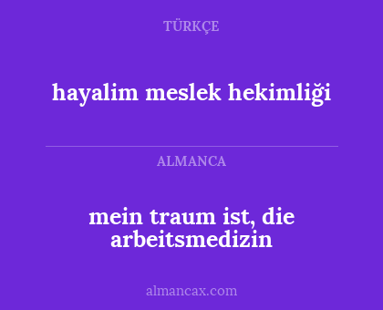 mein traum ist, die arbeitsmedizin - hayalim meslek hekimliği