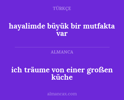ich träume von einer großen küche - hayalimde büyük bir mutfakta var