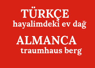 almanca ceviri almanca hayalimdeki ev dag ne demek hayalimdeki ev dag almancasi almanca ceviri almanca hayalimdeki ev dag ne demek hayalimdeki ev dag almancasi