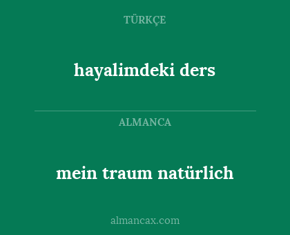 hayalimdeki ders - mein traum natürlich