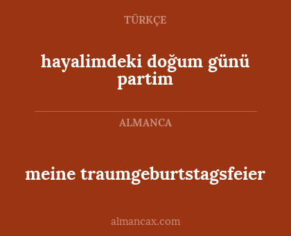 meine traumgeburtstagsfeier - hayalimdeki doğum günü partim