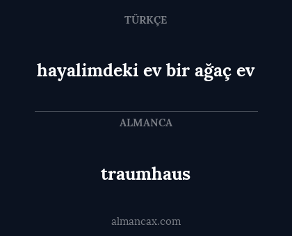 traumhaus - hayalimdeki ev bir ağaç ev