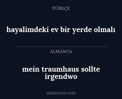 hayalimdeki ev bir yerde olmalı - mein traumhaus sollte irgendwo