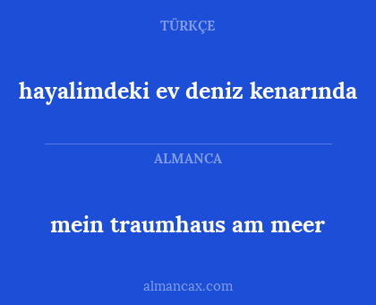 hayalimdeki ev deniz kenarında - mein traumhaus am meer