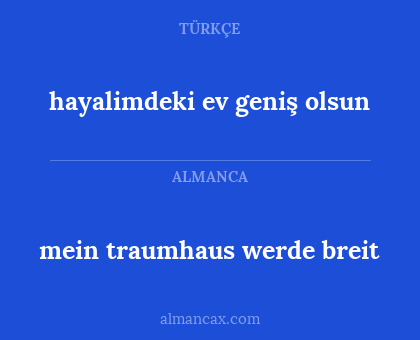 mein traumhaus werde breit - hayalimdeki ev geniş olsun