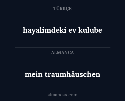 mein traumhäuschen - hayalimdeki ev kulube