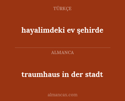 hayalimdeki ev şehirde - traumhaus in der stadt