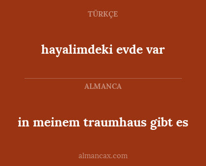 in meinem traumhaus gibt es - hayalimdeki evde var