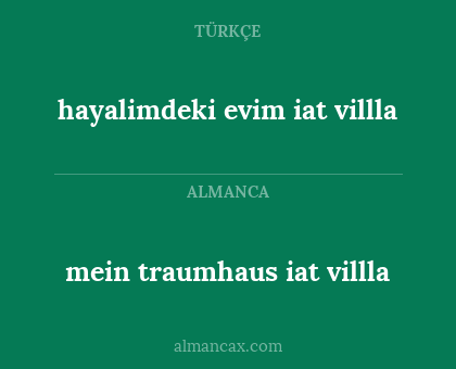 hayalimdeki evim iat villla - mein traumhaus iat villla