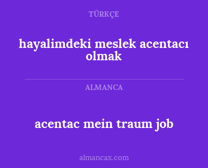 acentac mein traum job - hayalimdeki meslek acentacı olmak