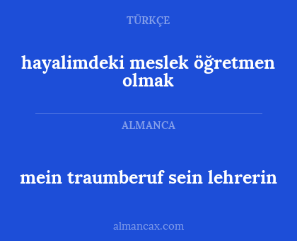 mein traumberuf sein lehrerin - hayalimdeki meslek öğretmen olmak