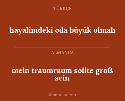 hayalimdeki oda büyük olmalı - mein traumraum sollte groß sein