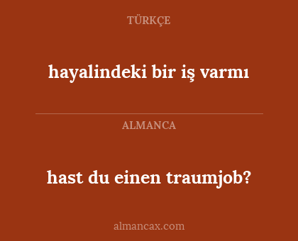 hayalindeki bir iş varmı - hast du einen traumjob?