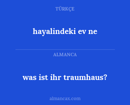 hayalindeki ev ne - was ist ihr traumhaus?