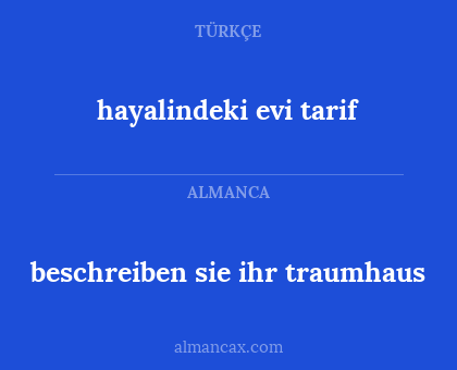 beschreiben sie ihr traumhaus - hayalindeki evi tarif