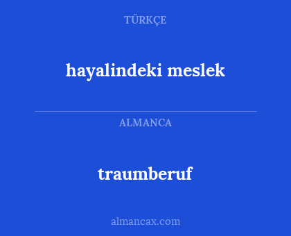 traumberuf - hayalindeki meslek