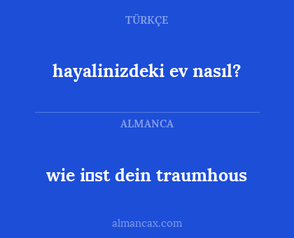 hayalinizdeki ev nasıl? - wie i̇st dein traumhous