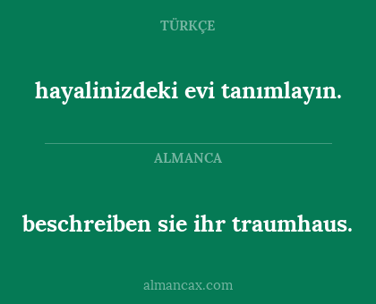 hayalinizdeki evi tanımlayın. - beschreiben sie ihr traumhaus.