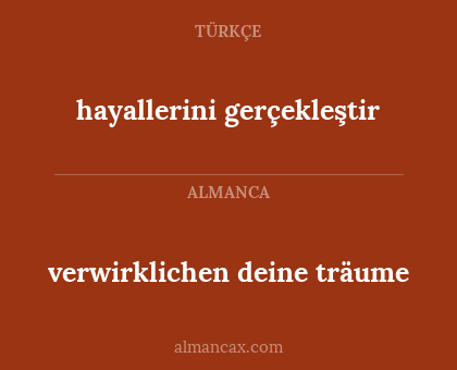 verwirklichen deine träume - hayallerini gerçekleştir