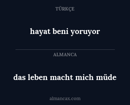 hayat beni yoruyor - das leben macht mich müde