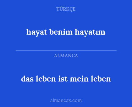 das leben ist mein leben - hayat benim hayatım