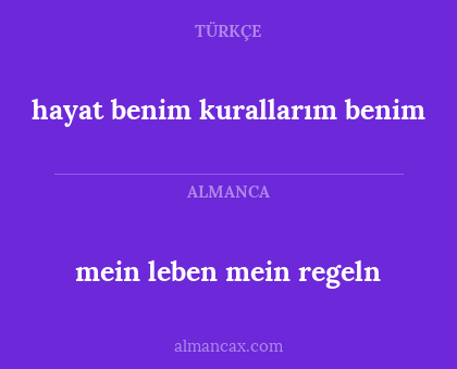 hayat benim kurallarım benim - mein leben mein regeln