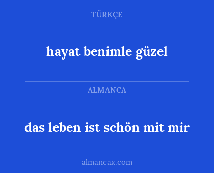hayat benimle güzel - das leben ist schön mit mir