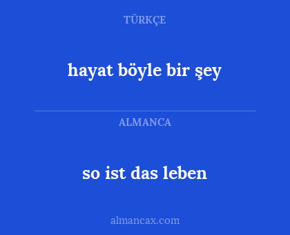 hayat böyle bir şey - so ist das leben