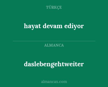 hayat devam ediyor - daslebengehtweiter