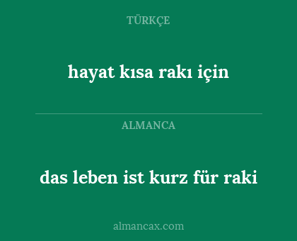das leben ist kurz für raki - hayat kısa rakı için