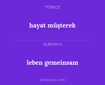 leben gemeinsam - hayat müşterek