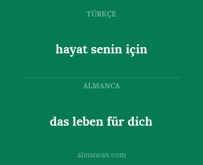 hayat senin için - das leben für dich