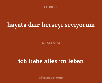 hayata daır herseyı sevıyorum - ich liebe alles im leben