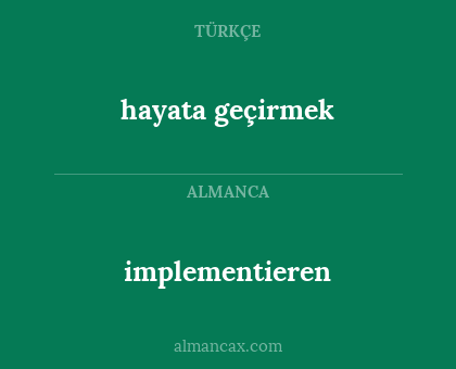 implementieren - hayata geçirmek