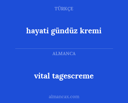 hayati gündüz kremi - vital tagescreme