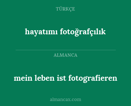 hayatımı fotoğrafçılık - mein leben ist fotografieren