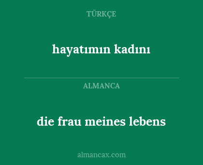 hayatımın kadını - die frau meines lebens