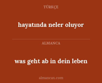 hayatında neler oluyor - was geht ab in dein leben