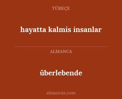 hayatta kalmis insanlar - überlebende