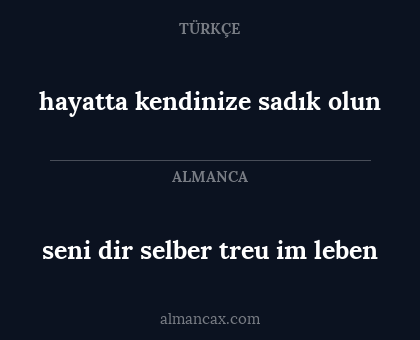 seni dir selber treu im leben - hayatta kendinize sadık olun