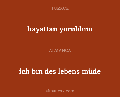 hayattan yoruldum - ich bin des lebens müde