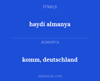 komm, deutschland - haydi almanya