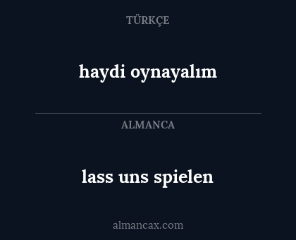 haydi oynayalım - lass uns spielen